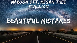 Maroon 5 ft. Megan Thee Stallion ~ Beautiful Mistakes # lyrics
