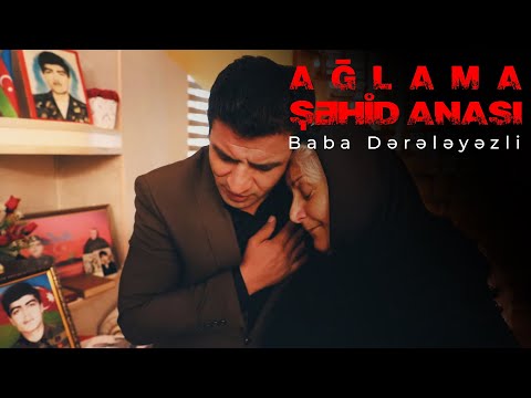 Baba Dereleyezli - Aglama Sehid Anasi