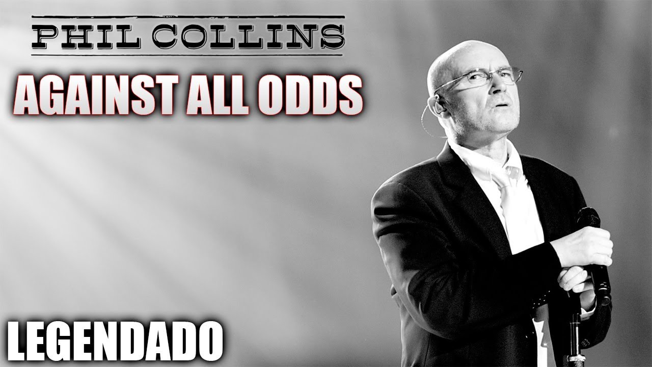 Phil Collins - Against All Odds (Tradução) 