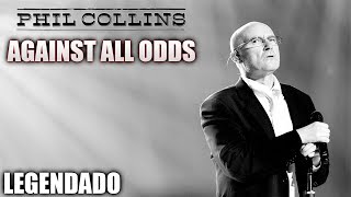 🔴 Phil Collins - Against All Odds [LEGENDADO PT-BR] (Live 2016)