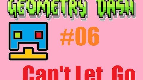 Geometry Dash Lvl 06: Can