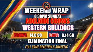 ELIMINATION FINAL 2026 | Crows v Dogs | Weekend Wrap