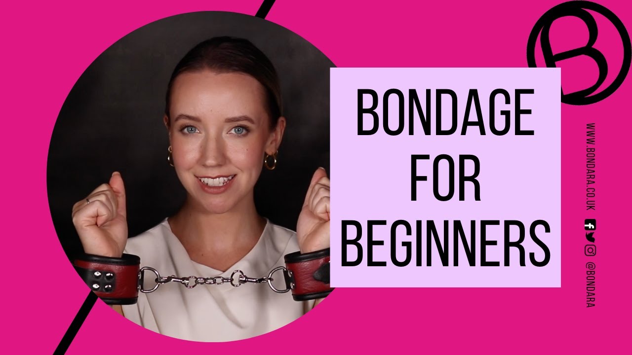 Bondage for Beginners | Bondara Guides - YouTube