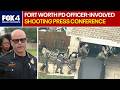 Fort Worth officer injured in shooting | FULL