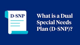 What Are Dual Special Needs Plans (D-SNP)?