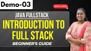 Java FullStack Demo 03 | Introduction To Full Stack | Beginner's Guide | +91 8978345335