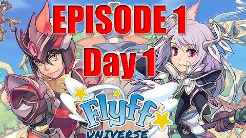 Flyff Universe Series - Ep 1 (Start of the leveling)