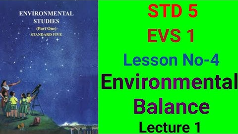 @swatisclasses STD 5 EVS-1 Lesson No-4 Environmental Balance Lecture 1