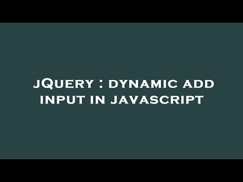 jQuery : dynamic add input in javascript