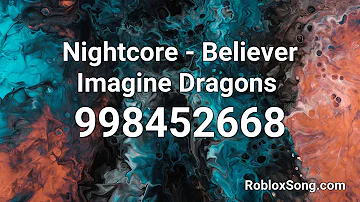 Nightcore - Believer Imagine Dragons  Roblox ID - Music Code