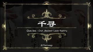 [PINYIN, INDO] 千寻 Qian Xun Lyrics _ Ost. Ancient Love Poetry _ A Lin