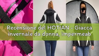 Recensione del HOTIAN - Giacca invernale da donna, impermeabile, antivento, calda, con cappuccio, tr