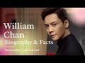 William chan biography facts