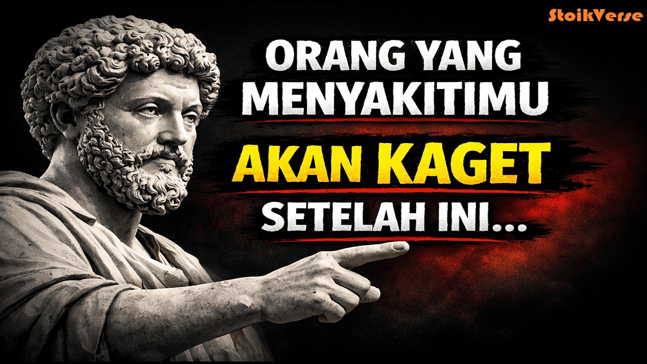 Setelah Ini, Orang yang MENYAKITIMU Akan TERDIAM Sendiri | Stoik & Psikokologi