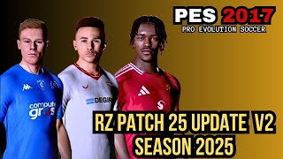 PES 2017 RZ PATCH 25 UPDATE V2 SEASON 2025 GAME PLAY