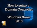 How to setup a Domain Controller - Windows Server 2016 - DHCP/DNS/Active Directory/Subnetting
