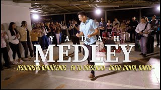 Video thumbnail of "Yadah | Medley Jesucristo Bendícenos - En Tu Presencia - Grita Canta Danza | Video Oficial 2023"