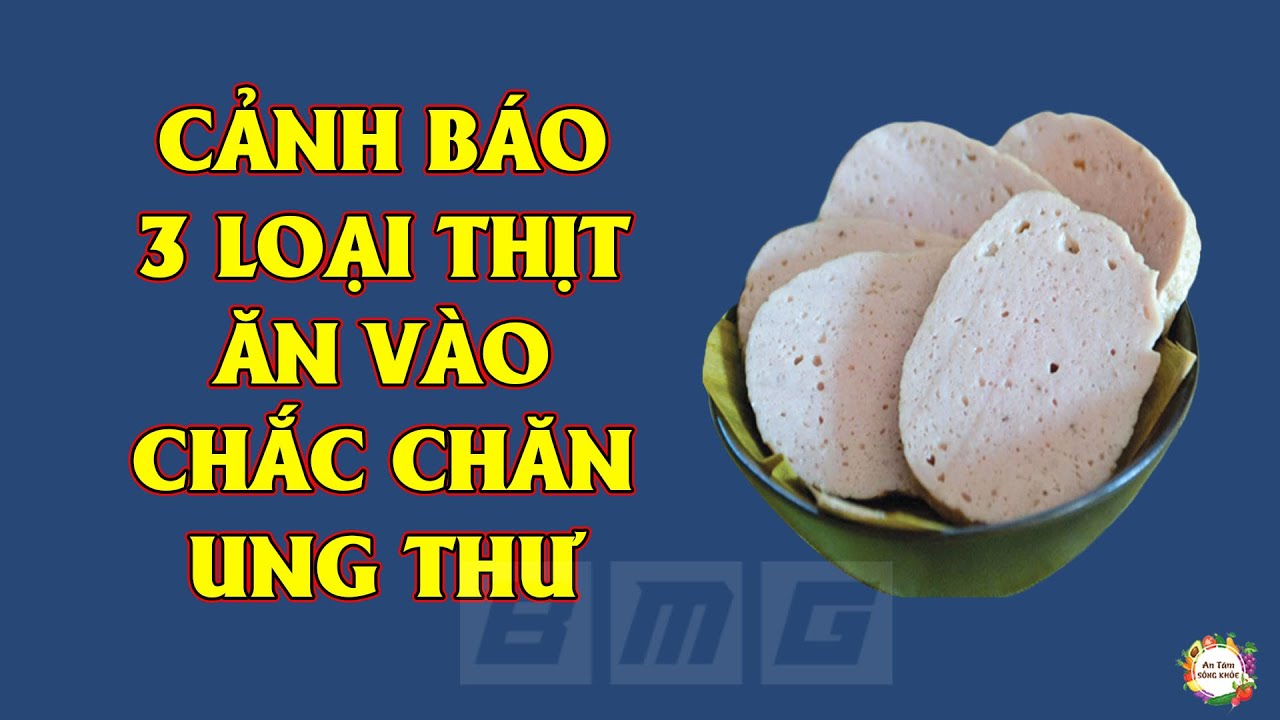 Tuyệt Đối Cấm Ăn 3 Loại Thịt Này Kẻo Ung Thư Rách Ruột, Ai Cũng Nên ...