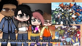 Tfp Humans React Team Prime//🇧🇷🇺🇲🇪🇦//Nirimi_Kun