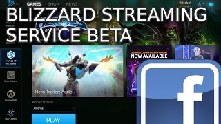 Blizzard Streaming Service! First Look - Beta