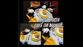 MESA POSTA DOURADA - CAFÉ DA MANHÃ - 1 LUGAR