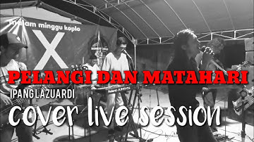 PELANGI DAN MATAHARI - IPANG (COVER LIVE SESSION LILO ENTERTAINMENT)