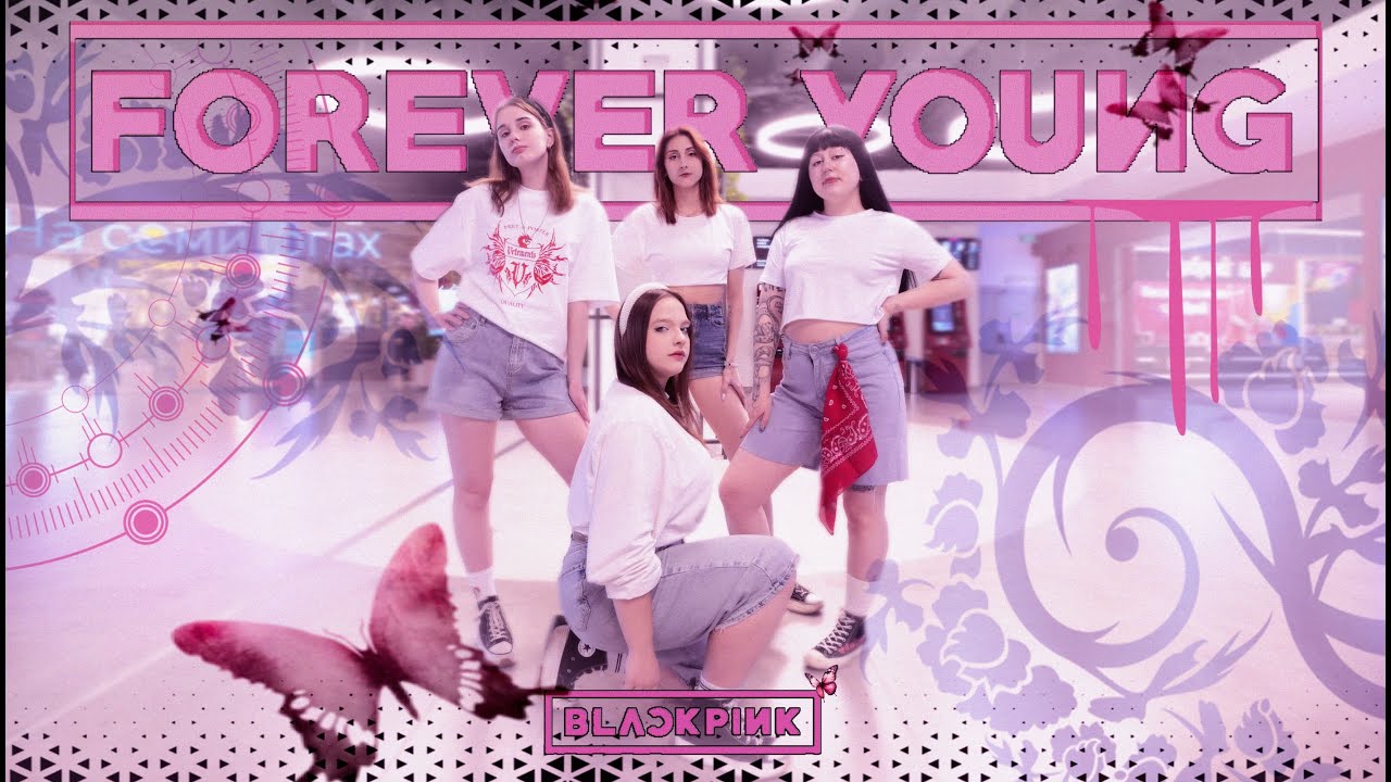 [K-POP IN PUBLIC] BLACKPINK — FOREVER YOUNG | Dance cover by DLC team