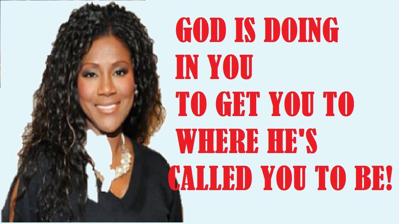 Juanita Bynum GOD IS DOING IN YOU TO GET YOU TO WHERE HE'S CALLED YOU TO BE (Amen); 