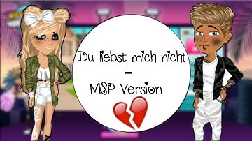 Du liebst mich nicht - MSP Version