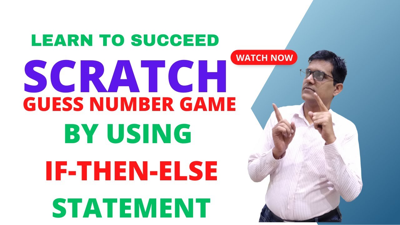 Fun with Scratch Creating a Simple Game for Kids Using IF-THEN-ELSE ...