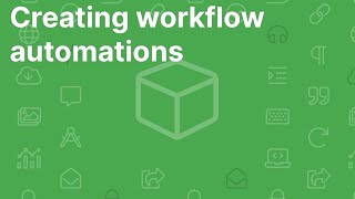 Details Workflows: Creating automations News