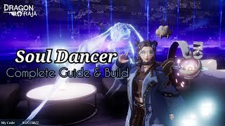 LV100 SOUL DANCER COMPLETE GUIDE & BUILD - DRAGON RAJA SEA LV100 SOUL DANCER COMPLETE GUIDE & BUILD - DRAGON RAJA SEA