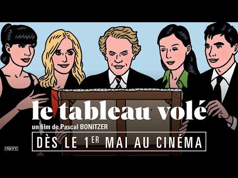 LE TABLEAU VOLÉ de Pascal Bonitzer - dès le 1er mai au cinéma
