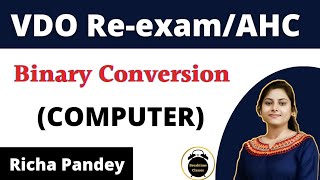 Computer (Binary conversion) for vdo re exam | Computer class| Richa Pandey