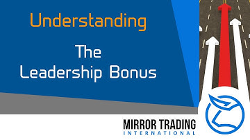 Understanding the Mirror Trading International Leadership Bonus