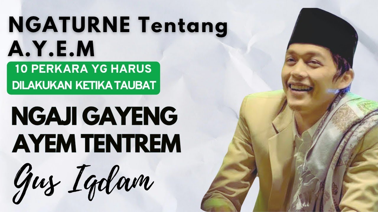 PENYEBAB HIDUP BANYAK MASALAH PENGAJIAN TERBARU GUS IQDAM || RESEP HIDUP BAHAGIA 