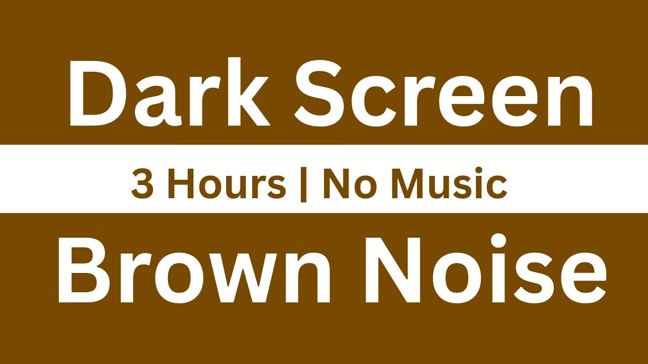 Brown Noise for Sleep & Focus | 3 Hours | Dark Screen | No Music