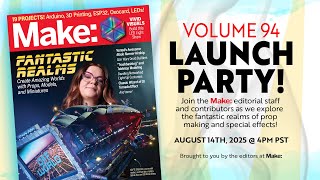 Make: Magazine Volume 94 Launch Party: Props & Models
