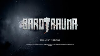 (Barotrauma) [part 1] casual, untrained, scared