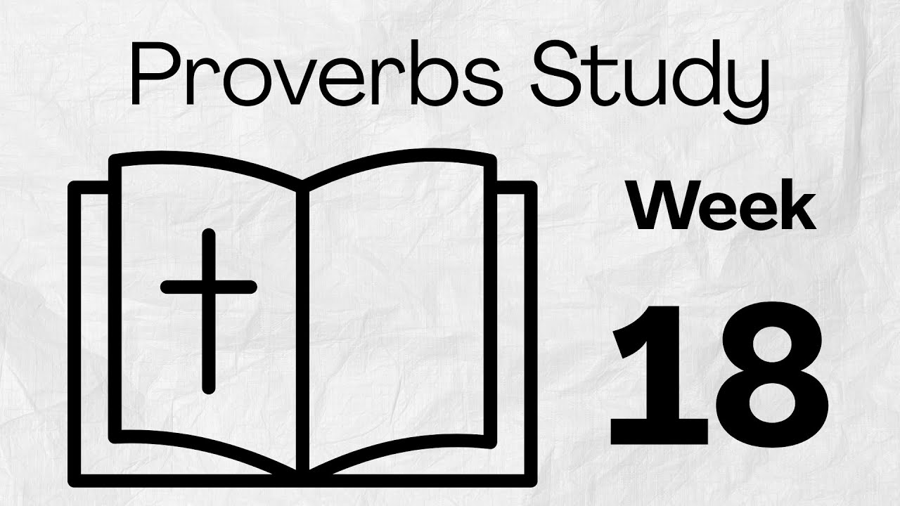 Proverbs Study | Week 18 |11/12/25