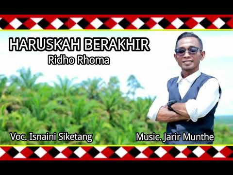 ISNAINI SIKETANG - HARUSKAH BERAKHIR - RIDHO RHOMA