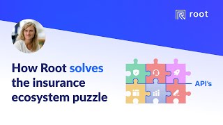 How Root solves the insurance ecosystem puzzle