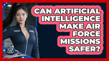 Can Artificial Intelligence Make Air Force Missions Safer? - Sky Command Brotherhood