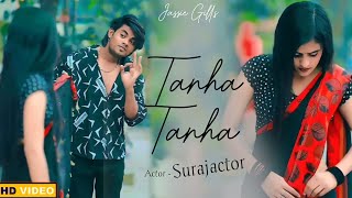 Tanha Tanha Mat Socha Kar Full Video Suraj Rajput New Song Love Story Video Letest Song