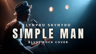 Simple Man  The Most Soulful Blues Rock Cover Youll Ever Hear  Midnight Gravel Blues