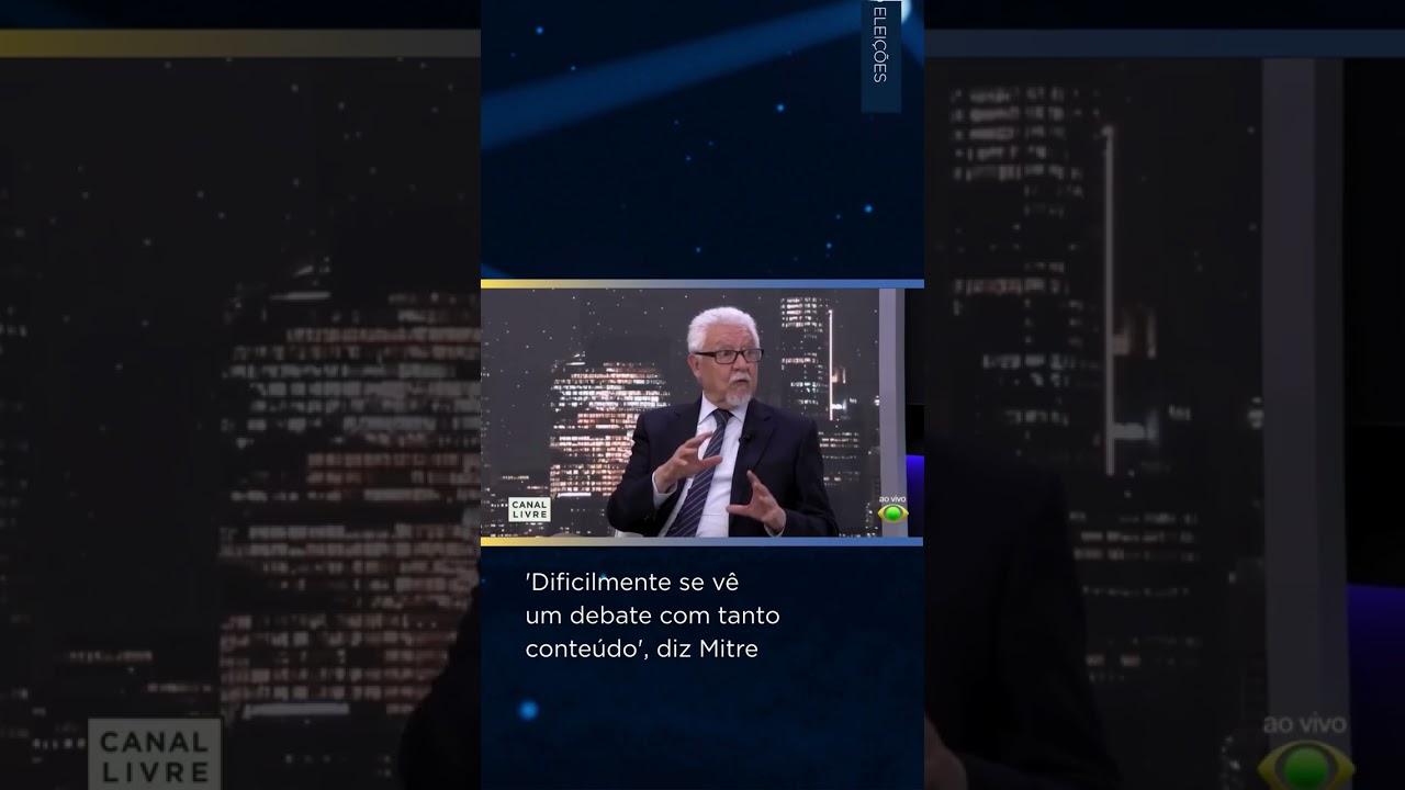 'Dificilmente se vê um debate com tanto conteúdo', diz Mitre