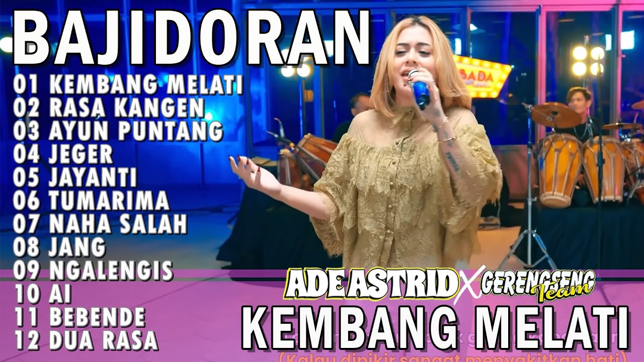 KEMBANG MELATI RASA KANGEN AYUN PUNTANG | ADE ASTRID X GERENGSENG TEAM FULL ALBUM  BAJIDOR
