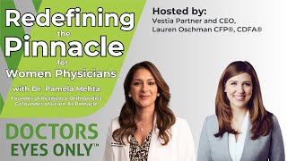 Redefining the Pinnacle for Women Physicians with Dr. Pamela Mehta