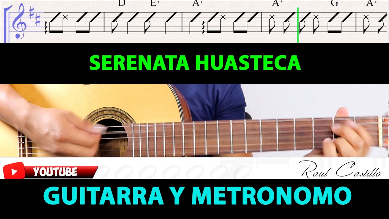 SERENATA HUASTECA  GUITARRA Y METRONOMO