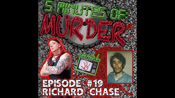 5 Minutes of Murder Serial Killer Profile "Richard Chase" Ep #19 - WOLFPAC
